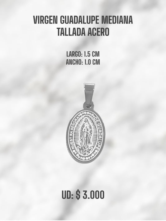 VIRGEN GUADALUPE MEDIANA TALLDA ACERO