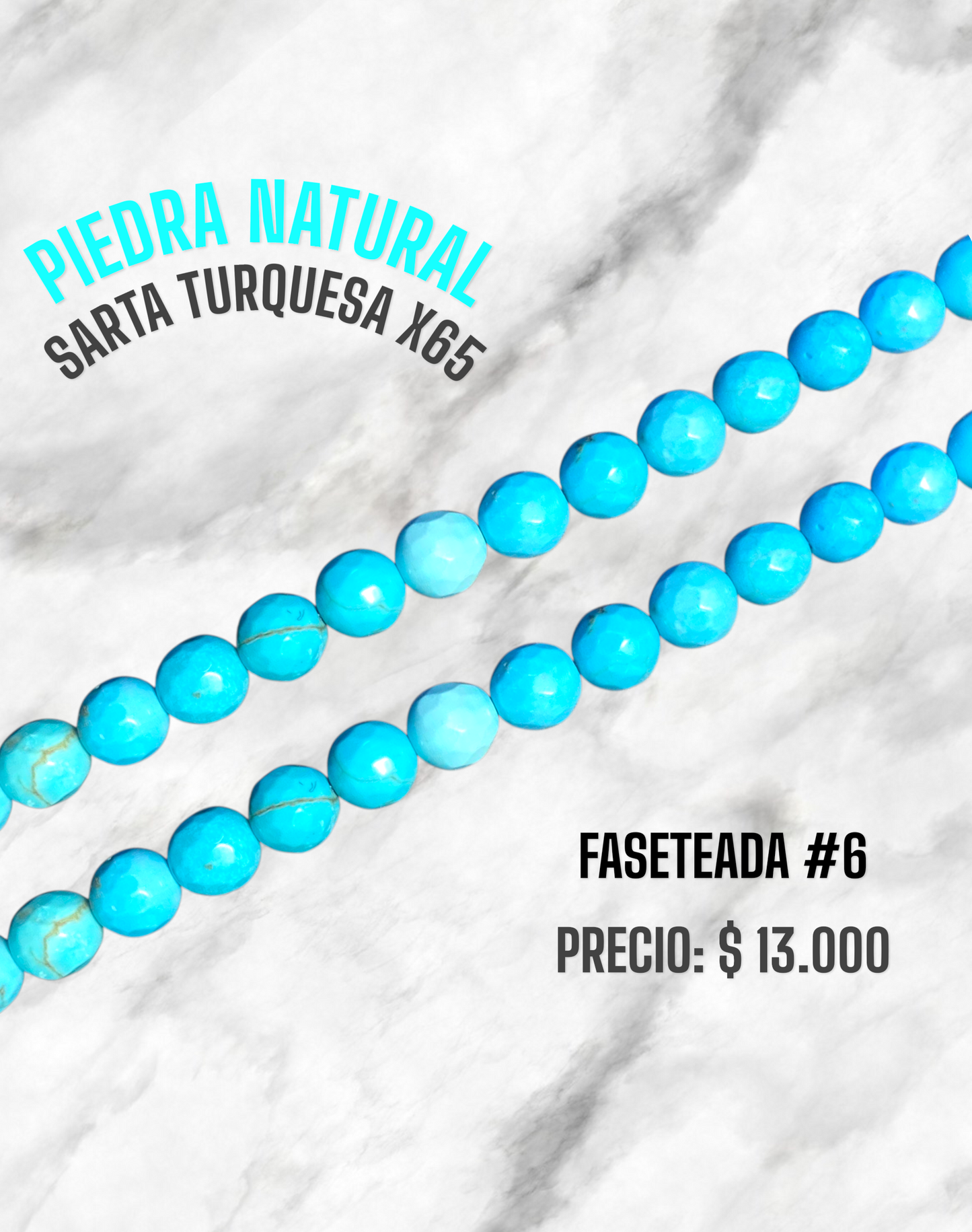 PIEDRA NATURAL SARTA #6 TURQUESA X65 FASETEADA