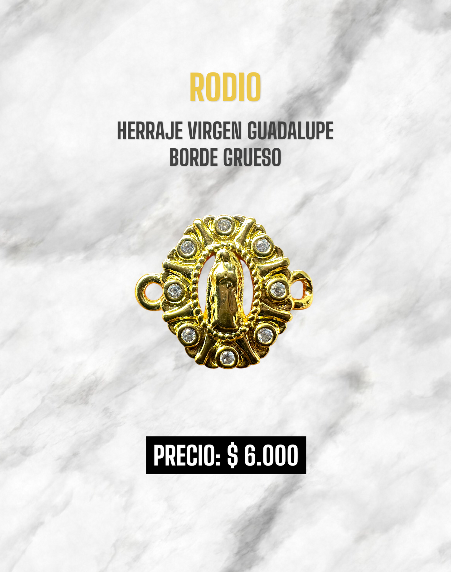 HERRAJE VIRGEN GUADALUPE BORDE GRUESO RODIO