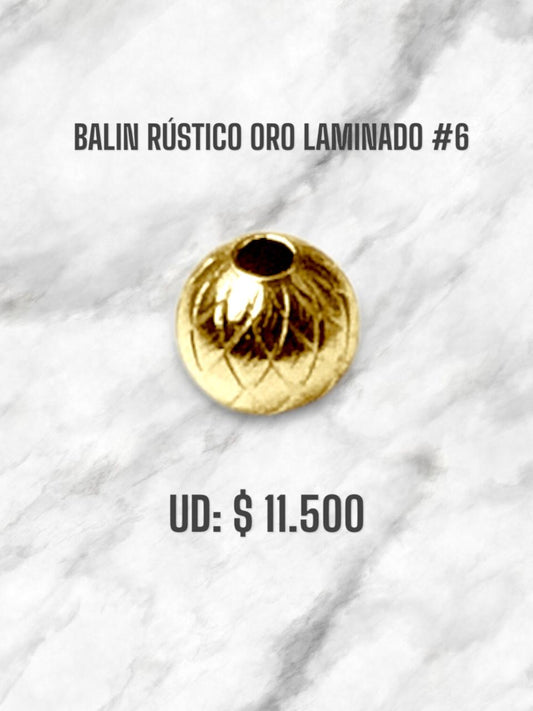 BALIN RÚSTICO ORO LAMIANDO #6