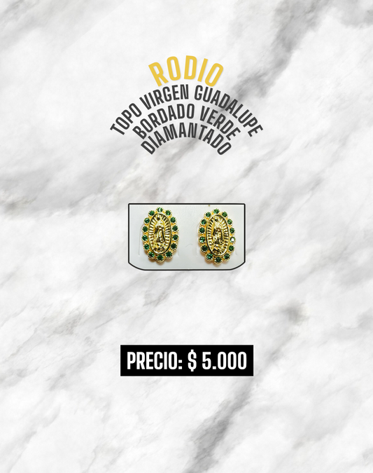 TOPO VIRGEN GUADALUPE BORDADO VERDE DIAMANTADO RODIO