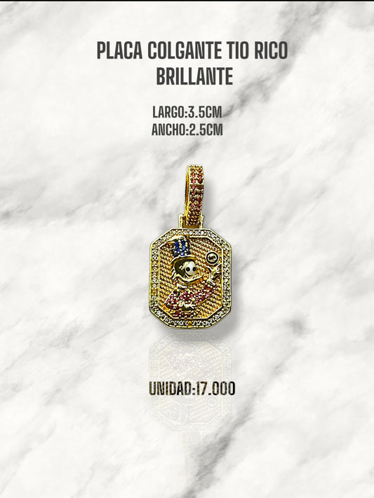PLACA COLGANTE TIO RICO BRILLANTE