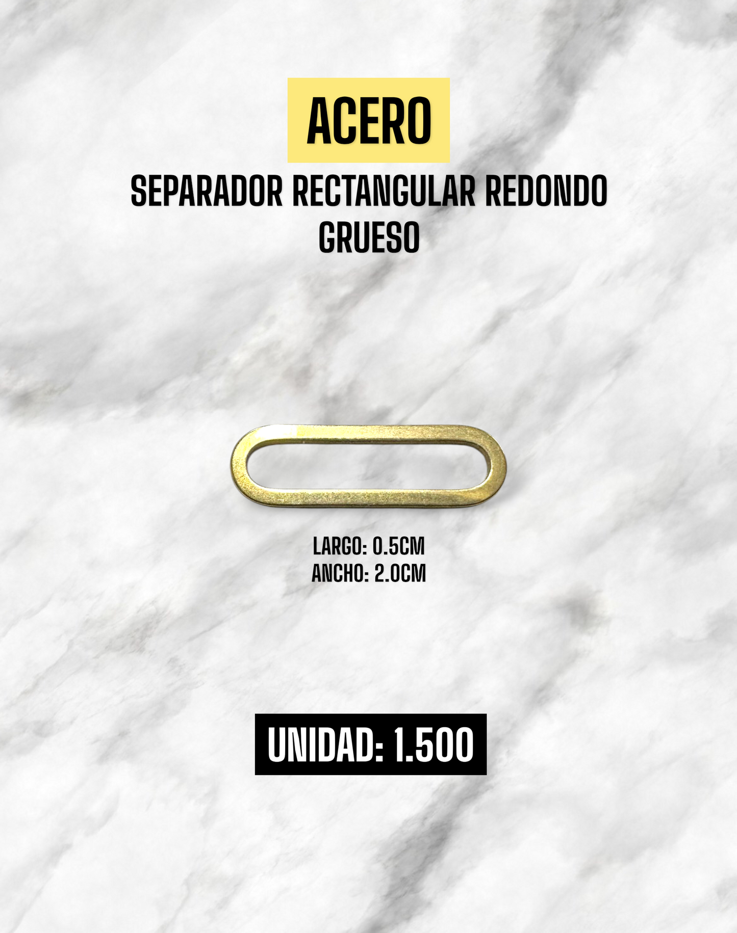 SEPARADOR RECTANGULAR REDONDO GRUESO ACERO