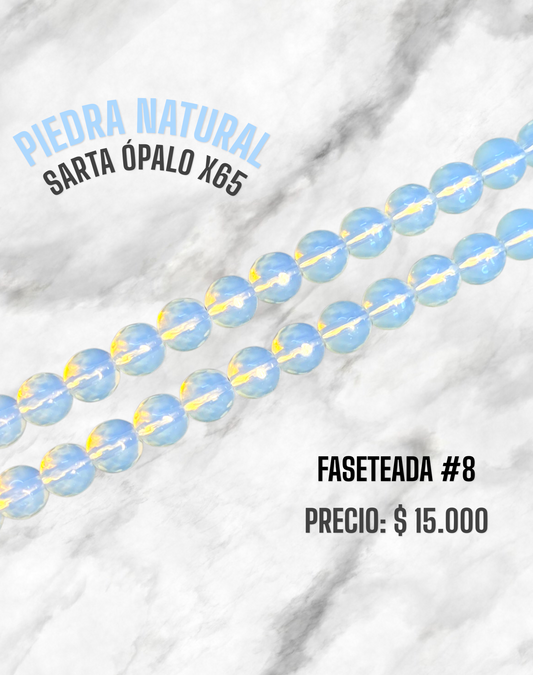 PIEDRA NATURAL SARTA #8 ÓPALO X65 FASETEADA