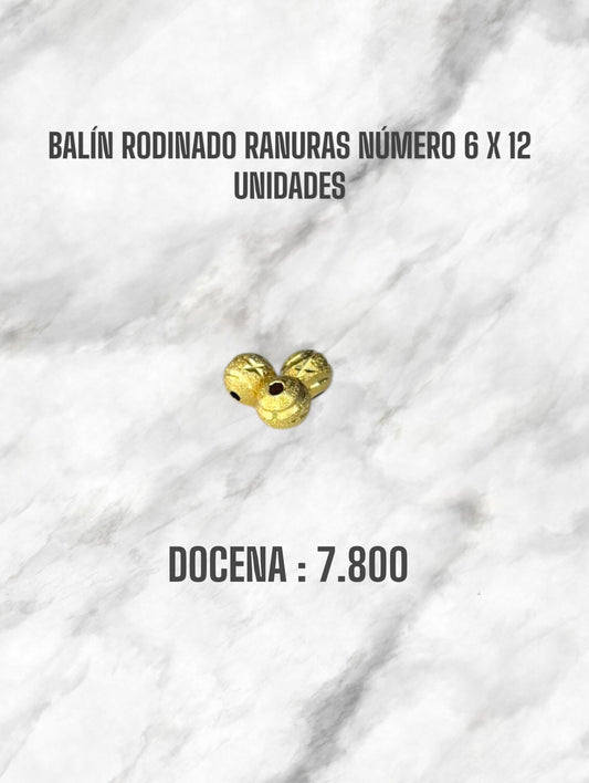 BALIN RODINADO RANURA NÚMERO 6 X 12 UNIDADES